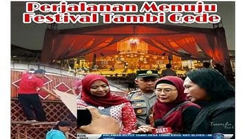 Perjalanan Tambi Gede Festival 2022 @tambikidul2135