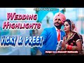 VICKY & PREET WEDDING HIGHLIGHTS 😍