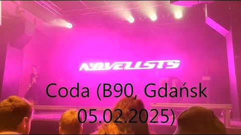 Novelists - Coda (Live at B90, Gdańsk, 05.02.2025)
