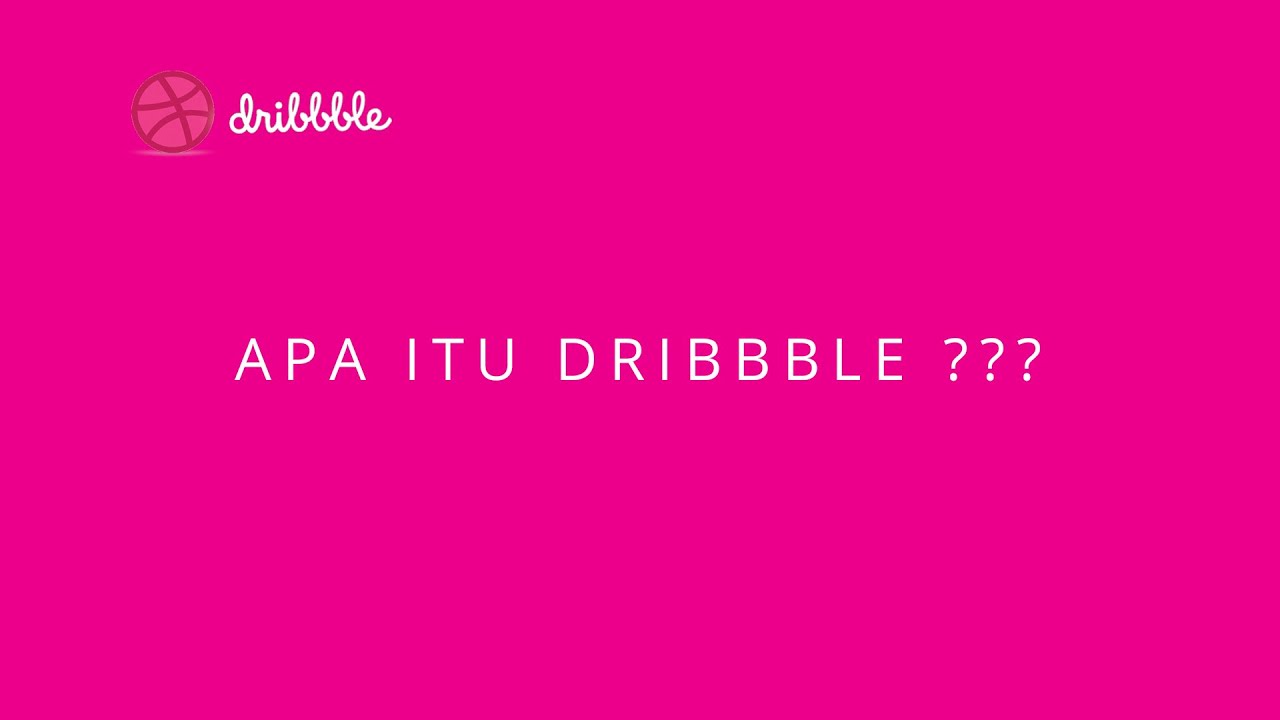 Apa itu Dribbble dan Dribbble Invitation ??? - YouTube