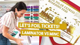 Foil with a Laminator vs a Minc Machine Easy Ticket Foiling Tutorial