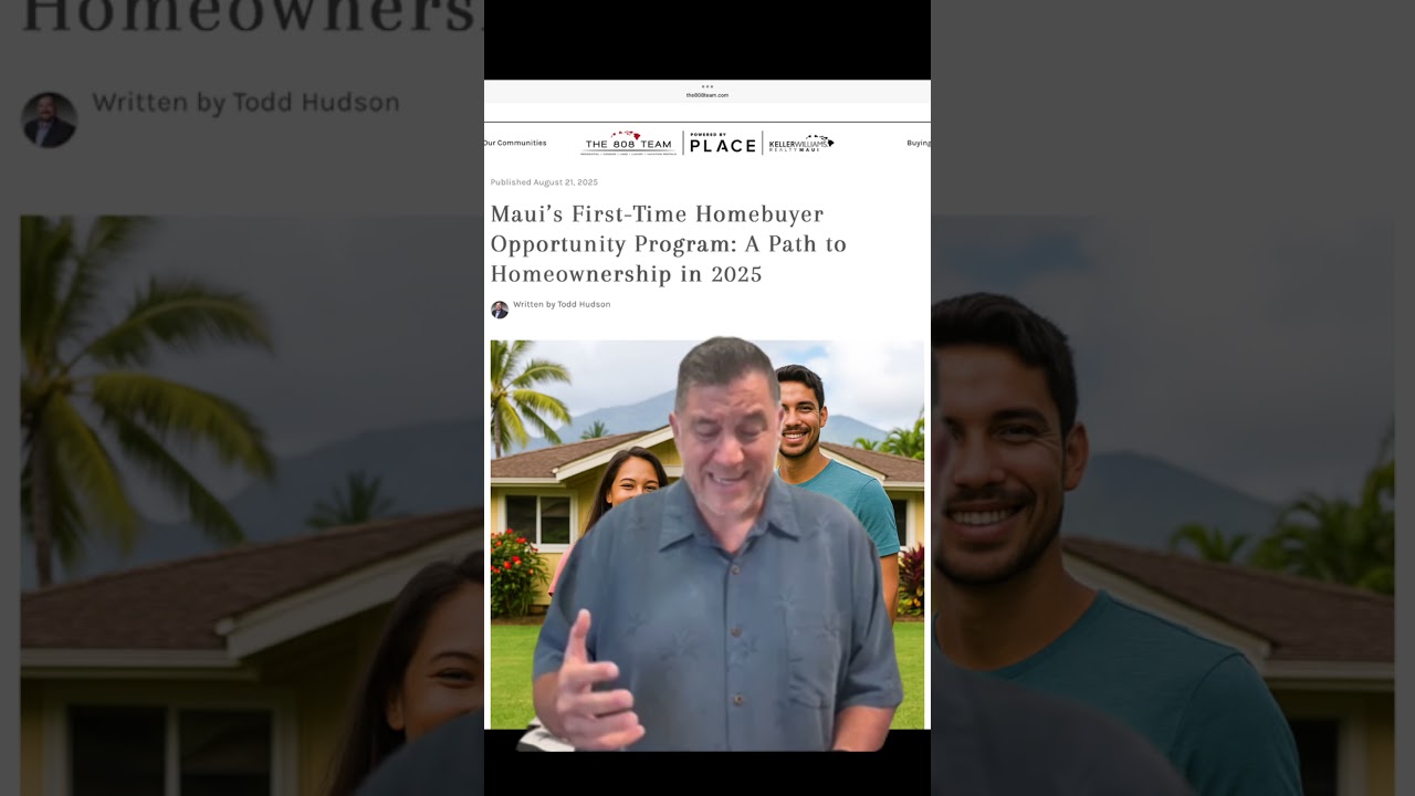 🏡 Maui First-Time Homebuyer Program 2025 | Up to $600K in Assistance - Todd Hudson 