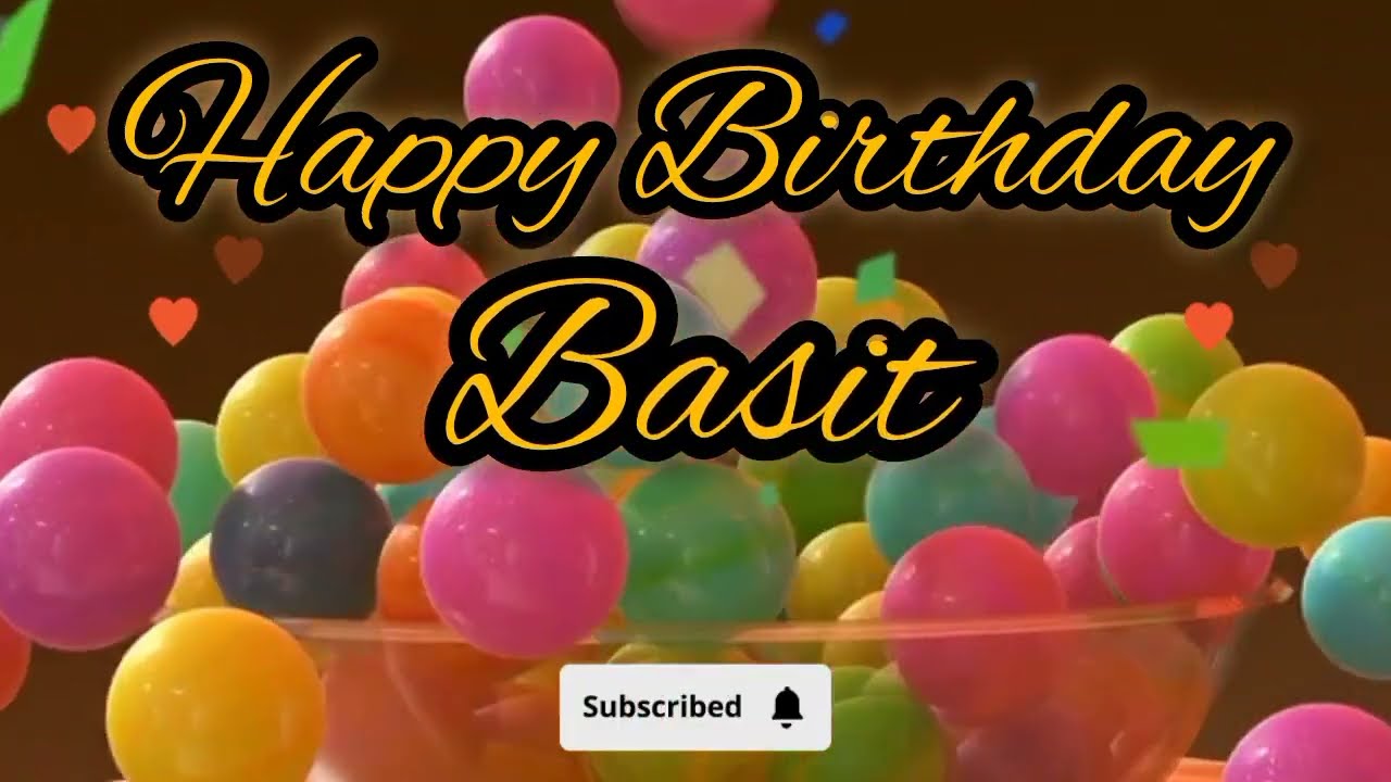 Happy Birthday Basit | Basit Birthday | Happy Birthday To You