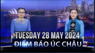 ĐIỂM BÁO ÚC CHÂU - 28/05/2024