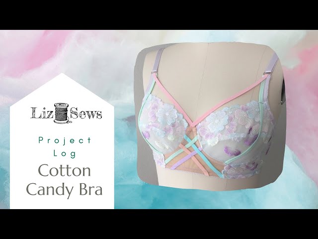 Project Log: Cotton Candy Bra 