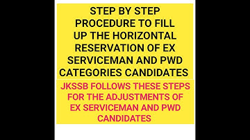 STEP BY STEP PROCEDURE TO FILL UP HORIZONTAL RESERVATION OF EX SERVICEMAN AND PWD|JKSSB FOLLOWS?