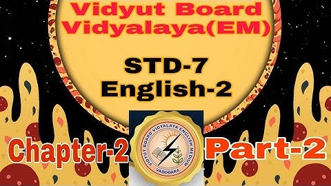 859. Std-7, English-2, Chapter-2, Part-2,Vidyut Board Vidyalaya | BHAGYESH THAKKAR
