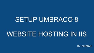 Setup Umbraco 8 Website Hosting In IIS