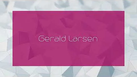 Gerald Larsen - appearance