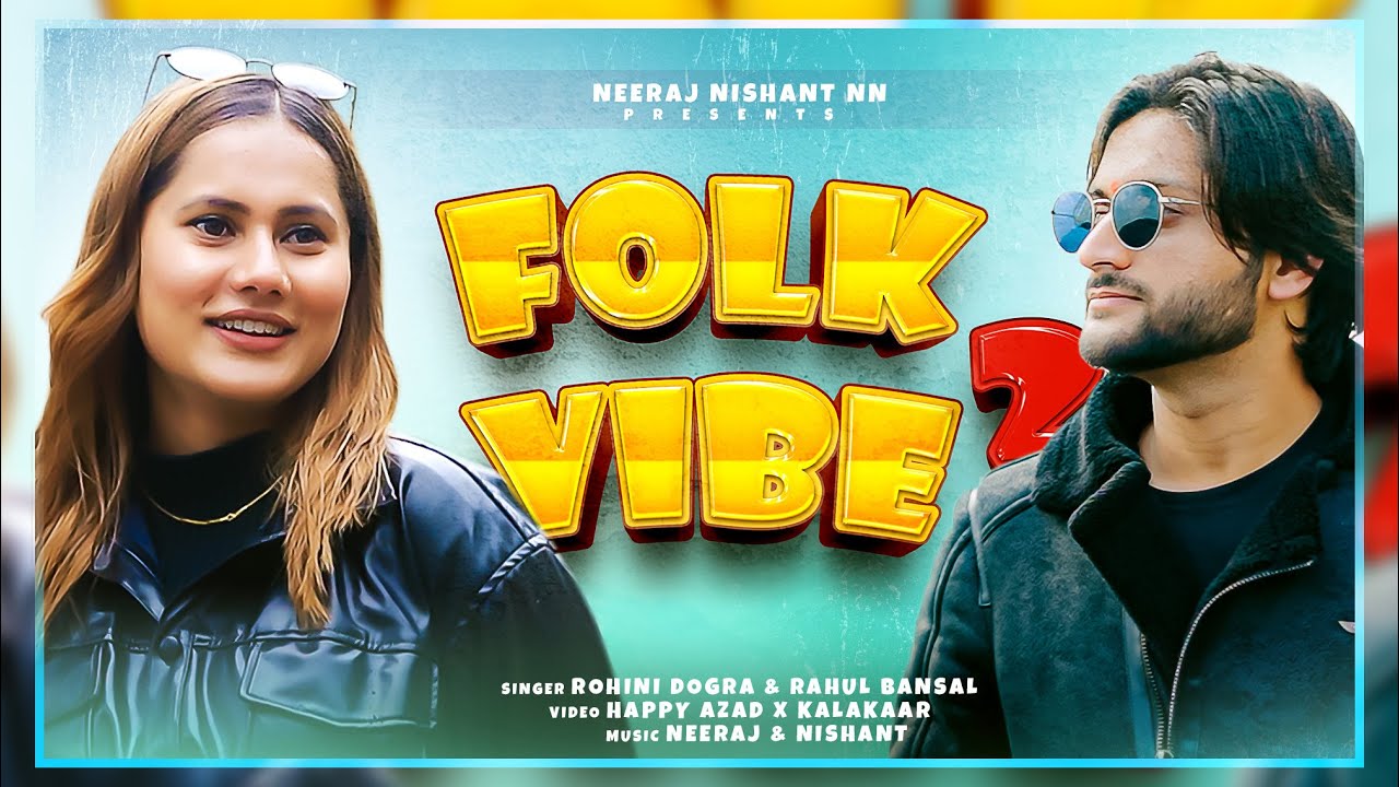 FOLK VIBE 2  PAHARI MASHUP 2024  ROHINI DOGRA  RAHUL BANSAL  NEERAJ NISHANT MUSIC NN 