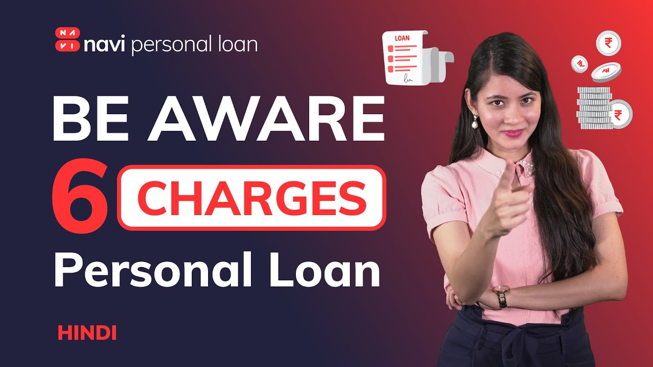6 Personal Loan Charges & Fees | Foreclosure, Processing Fee & More | Navi