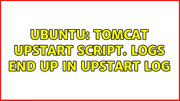 Ubuntu: Tomcat upstart script. Logs end up in upstart log