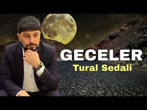 Tural Sedali - Geceler - Official Music