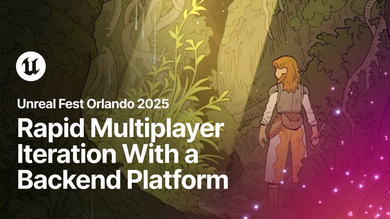 Rapid Multiplayer Iteration With a Backend Platform | Unreal Fest Orlando 2025