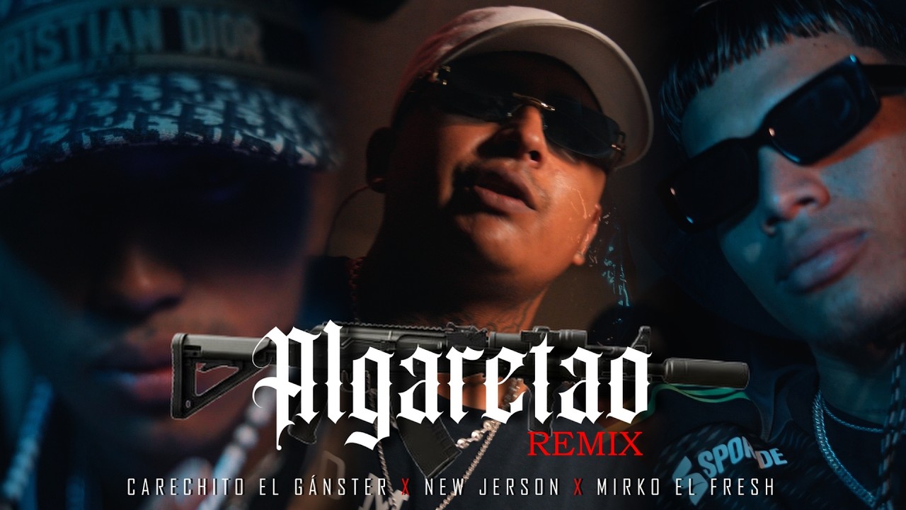 ALGARETAO REMIX - MIRKO EL FRESH X NEW JERSON X CARECHITO EL GANSTER (VIDEO OFICIAL)