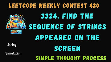 Leetcode Weekly Contest 420 | 3324. Find the Sequence of Strings Appeared on the Screen | CodeFod