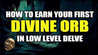PATH of EXILE: How to Earn Your First DIVINE ORB in Low Level Delve  New Player Guide