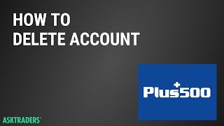 How To Close Plus500 Account