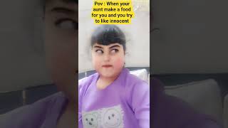 Pov When Your Aunt Make A Food For You And You Try To Like Innocent