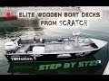 Building Wooden Boat Decks for DIY Bass Boats | STEP by STEP Tutorial | Smokercraft Restoration