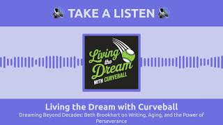 August 03 - Dreaming Beyond Decades: Beth Brookhart on Writing, Aging, and the Power of Perseverance