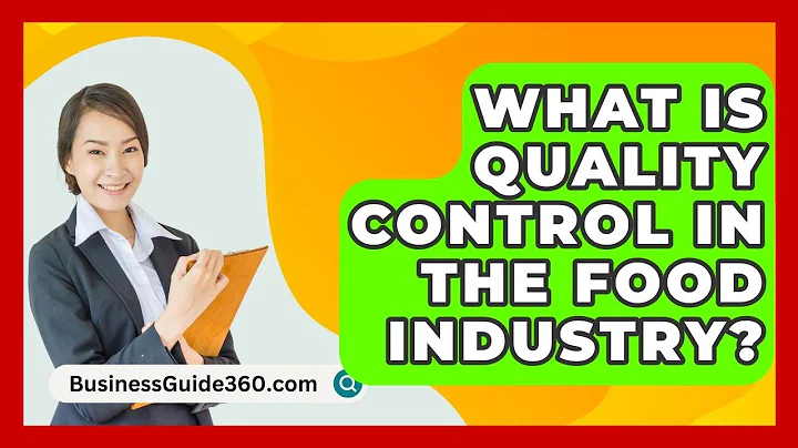 What Is Quality Control In The Food Industry? - BusinessGuide360.com