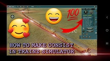 How to Make Consist in Trainz Simulator ll Trainz Club ll