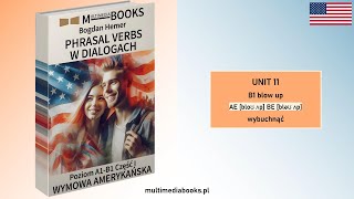 PV AmE (A1-B1 Part I) Unit 11: blow up - wybuchnąć (Phrasal Verbs w dialogach)