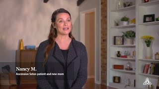 Obstetrics | Patient Story | Nancy M. | 30 | Ascension Seton