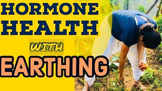 Hormone Health With Earthing