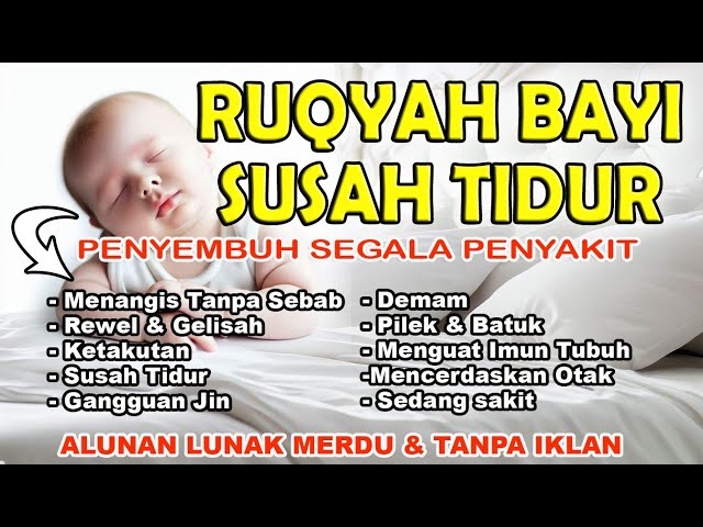 RUQYAH BAYI SUSAH TIDUR class=