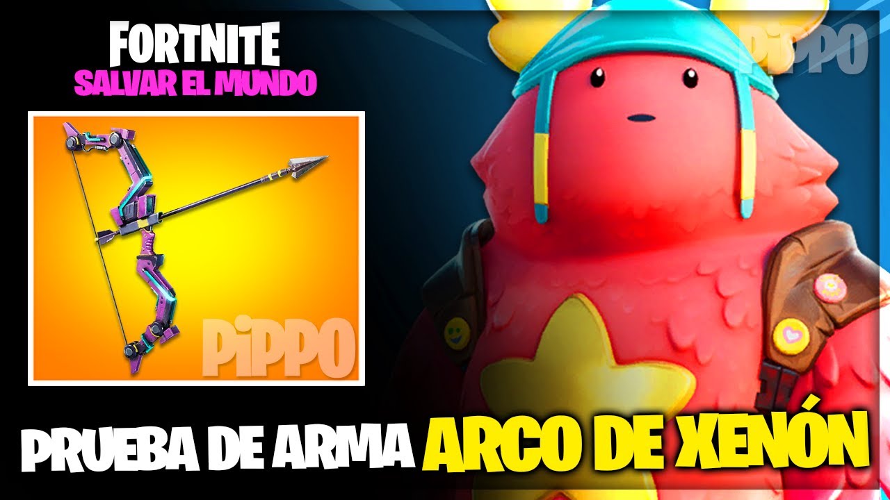 NUEVO ARCO DE XENÓN - PRUEBA DE ARMA - FORTNITE SALVAR EL MUNDO