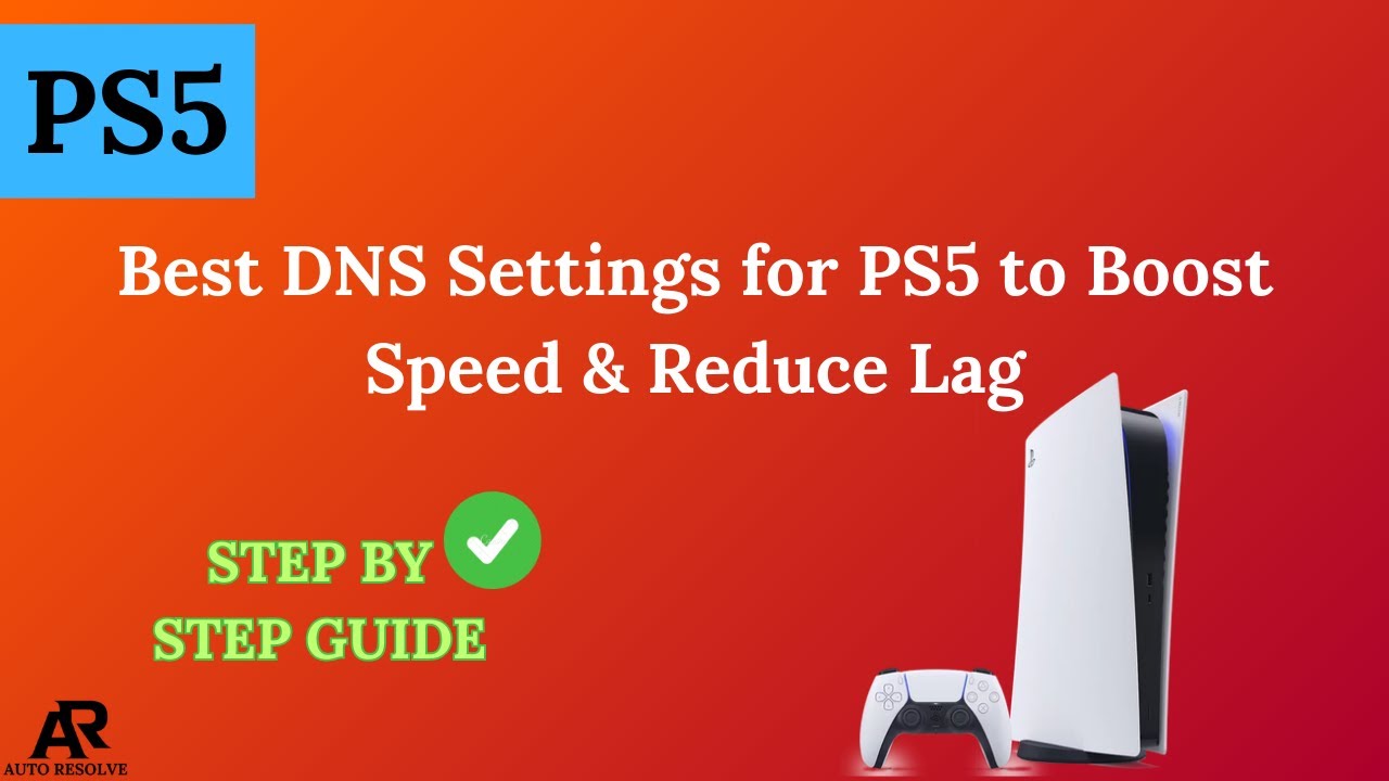 Best DNS Settings for PS5 to Boost Speed & Reduce Lag (2026) - YouTube