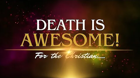 Death Is AWESOME! For the Christian....... | Narrated by Pastor Jack Hibbs