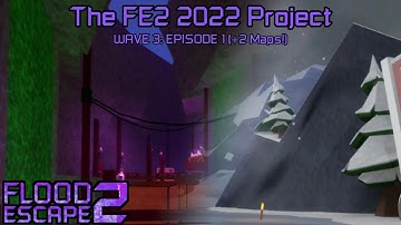 THE FE2 2022 PROJECT: Wave 3 [Episode 1] (+2 Maps!) | FE2 Community Maps