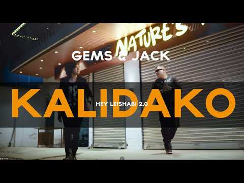 KALIDAKO || HEY LEISHABI 2.0 || GEMS & JACK NEW AUDIO 2026 || Prod by Boy Soraisam