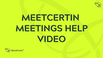MeetCERTin Meetings Help video | BlockCerts AI Blockchain - Community HELP