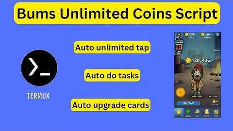 Bums Unlimited Coins Script | Bums Auto Script for termux