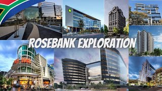 Rosebank Exploration  The Richest Precinct in Johannesburg✔