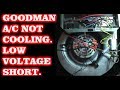Low Voltage Short On A Goodman A/C Not Cooling