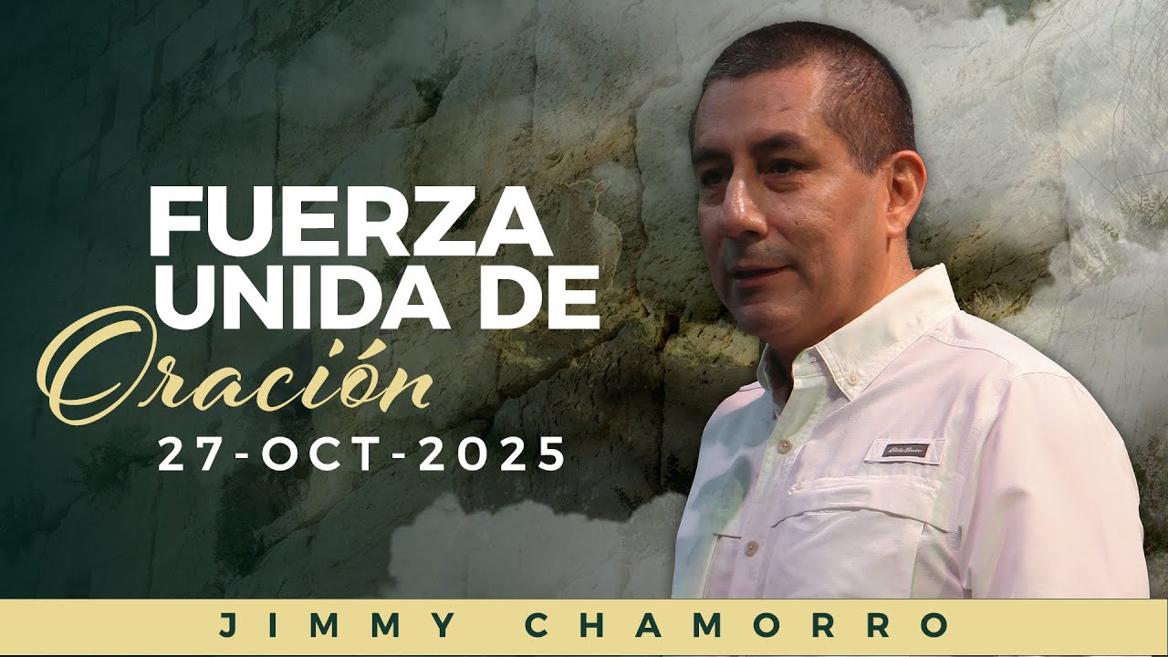 ESPECIAL | FUERZA UNIDA DE ORACIÓN | LUNES 27 DE OCTUBRE 2025 - YouTube