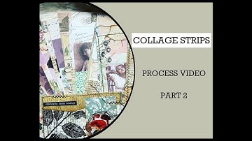COLLAGE STRIPS Part 2  (making some ephemera)
