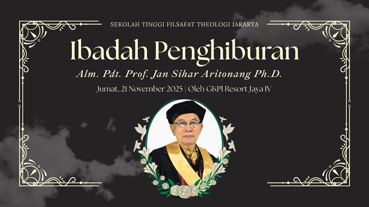 Ibadah Penghiburan Alm. Pdt. Prof. Jan Sihar Aritonang, Ph.D. oleh GKPI Resort Jaya IV (18.00)