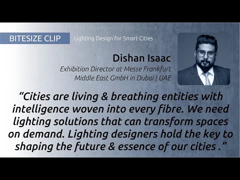 Bitesize Clip: Dishan Isaac | Lighting Design For Smart Cities
