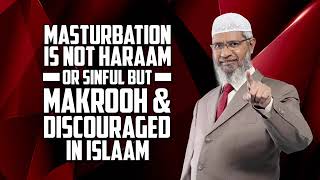 Masturbation is not haram or sinful but makrooh & discouraged in islam