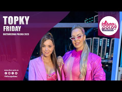 Topky - Friday (Roztańczona Polska Jaworzno 2023) Disco-Polo.eu