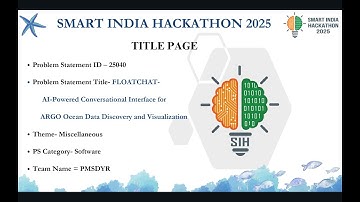 SIH2025 - 25040 - FloatChat - Pitch Video