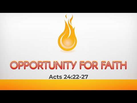 GCC Canvas - Opportunity for Faith (Acts 24:22-27) - 10/08/23