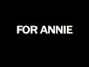 "For Annie" Short Film