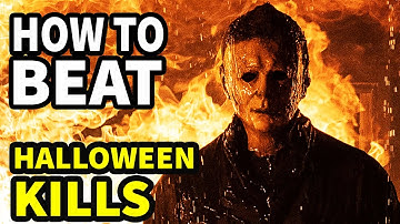 How To Beat MICHAEL MYERS in "Halloween Kills"